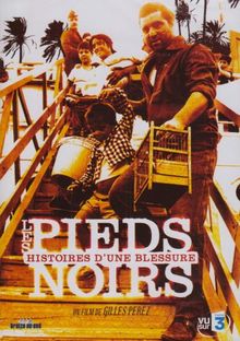 Pieds noirs, histoires d'une blessure [FR Import]