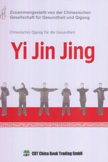 Yi Jin Jing: Chinesisches Qigong für die Gesundheit