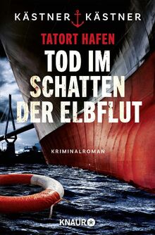 Tatort Hafen - Tod im Schatten der Elbflut: Kriminalroman (Wasserschutzpolizei Hamburg, Band 2)