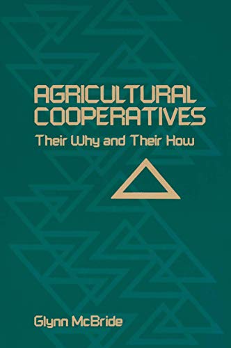 Agricultural Cooperatives: Their Why And Their How