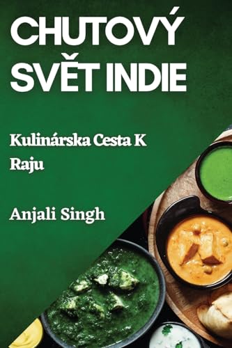 Chutový Sv¿t Indie: Kulinárska Cesta K Raju
