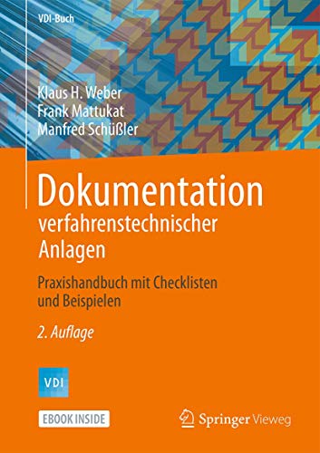 Dokumentation verfahrenstechnischer Anlagen m 1 Buch m 1 E-Book - Klaus H Weber Frank Mattukat Manfred Schüßler Kartoniert (TB)