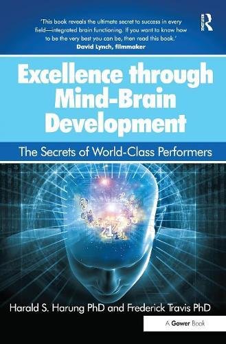 Excellence through Mind-Brain Development: The Secrets of World-Class Performers