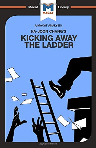 Kicking Away the Ladder (The Macat Library)