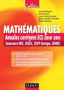 Mathématiques : annales corrigées ECS 2010-2011, concours HEC, ESSEC, ESCP-Europe, EDHEC