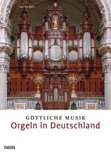Göttliche Musik - Orgeln in Deutschland