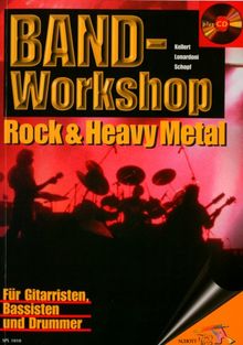 Band-Workshop: Rock & Heavy Metal. Gitarre, Bass, Drums. Ausgabe mit CD. (Schott Pro Line)