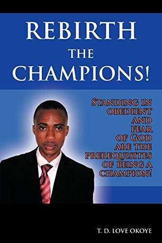 Rebirth The Champions!: Standing in obedient and fear of God are the prerequisites of being a champion!