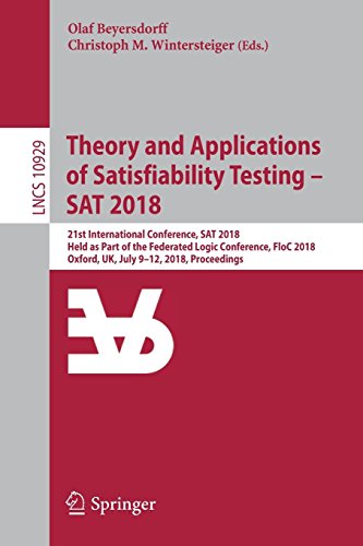 Theory and Applications of Satisfiability Testing – SAT 2018 (Lecture Notes in Computer Science, Band 10929)