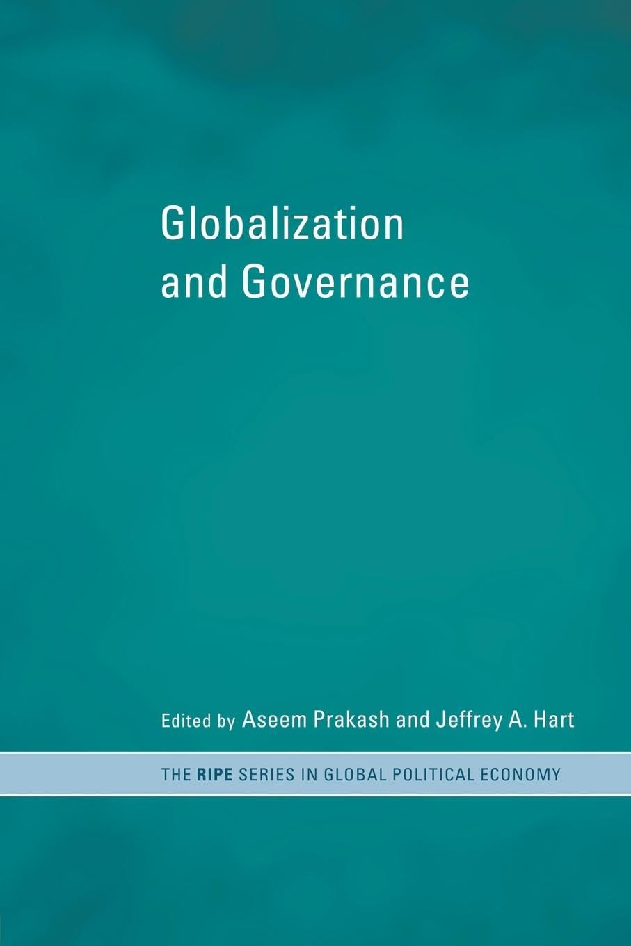 Globalization and Governance (Routledge/Ripe Studies in Global Political Economy)