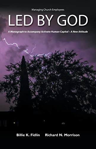 Led by God: A Monograph to Accompany Activate Human Capital - A New Attitude