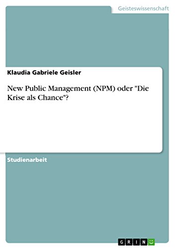 New Public Management (NPM) oder Die Krise als Chance?