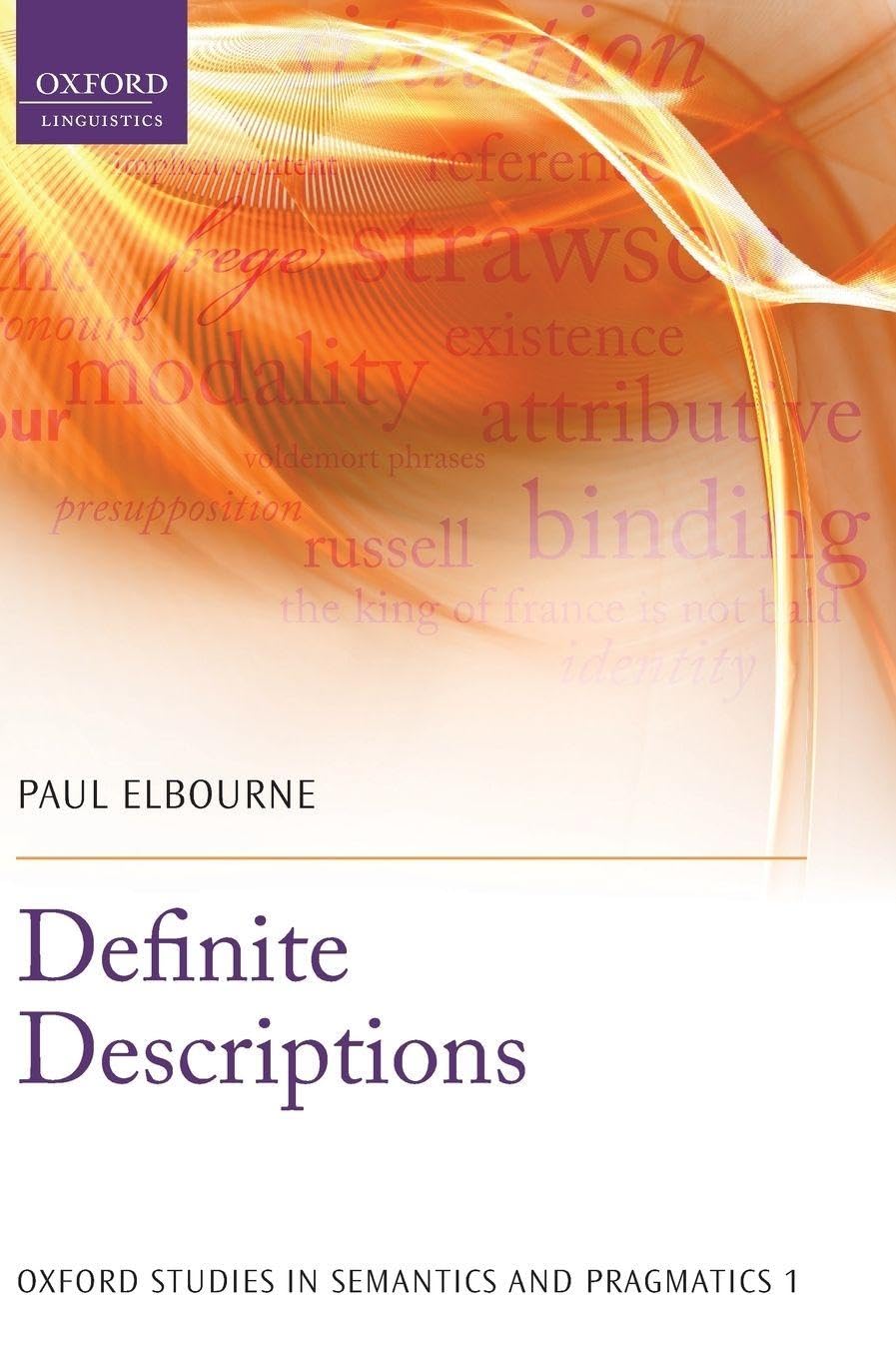 Definite Descriptions (Oxford Studies in Semantics and Pragmatics)