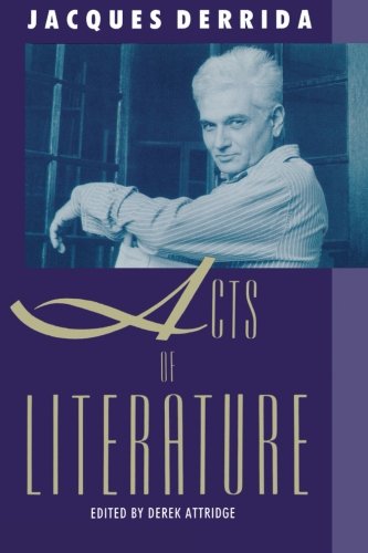 Jacques Derrida Acts Of Literature