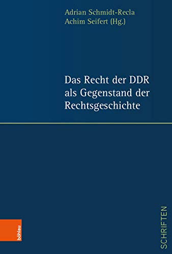 Jenaer Schriften zum DDR-Recht   Band 001   Das Recht der DDR als Gegenstand der Rechtsgeschichte Gebunden