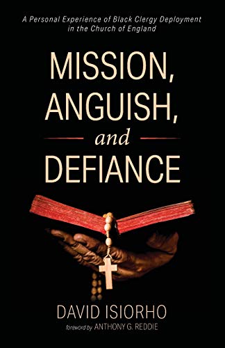 Mission, Anguish, and Defiance: A Personal Experience of Black Clergy Deployment in the Church of England