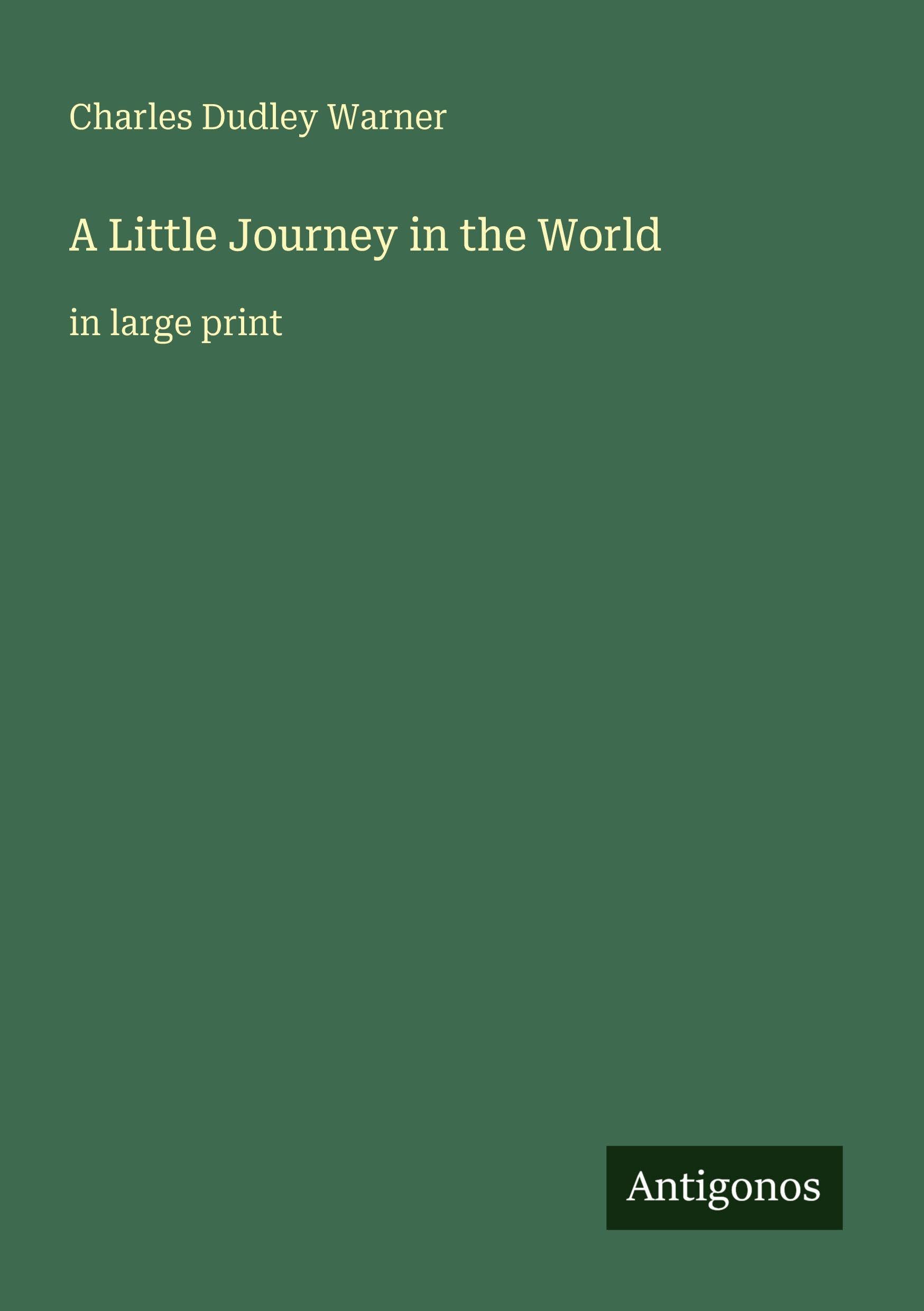 A Little Journey in the World: in large print