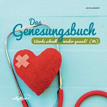vollgeherzt: Das Genesungsbuch: Werde schnell wieder gesund! (#5)