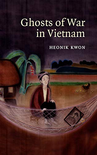 Ghosts of War in Vietnam (Studies in the Social and Cultural History of Modern Warfare, Band 27)