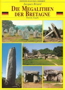 Die Megalithen der Bretagne : Deutsche Ausgabe