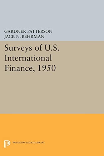 Surveys of U.S. International Finance, 1950 (Princeton Legacy Library)