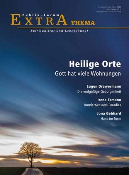 Heilige Orte. Gott hat viele Wohnungen (Publik-Forum Extra)