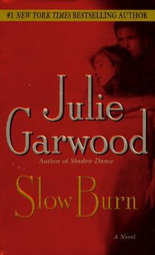 Slow Burn: A Novel by Garwood, Julie | Book | condition good