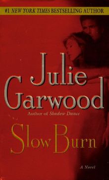 Slow Burn: A Novel