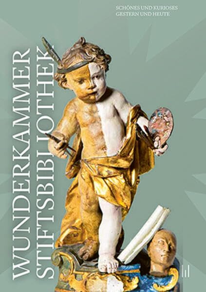 Wunderkammer Stiftsbibliothek: Schönes und Kurioses gestern und heute