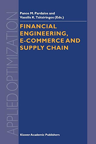 Financial Engineering, E-commerce and Supply Chain (Applied Optimization, 70, Band 70)