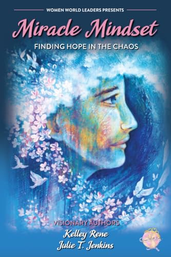 Miracle Mindset: Finding Hope in the Chaos