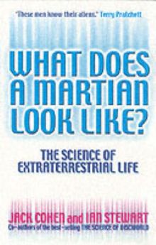 What Does a Martian Look Like?: The Science of Extraterrestrial Life