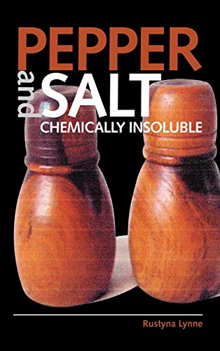 Pepper and Salt: Chemically Insoluble