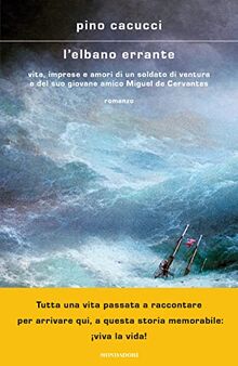 L'elbano errante.Vita,imprese e amori di un soldato di ventura (Scrittori italiani e stranieri)