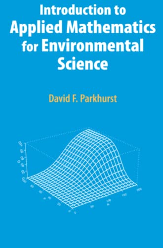Introduction to Applied Mathematics for Environmental Science
