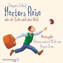 Hectors Reise: oder die Suche nach dem Glück: 4 CDs