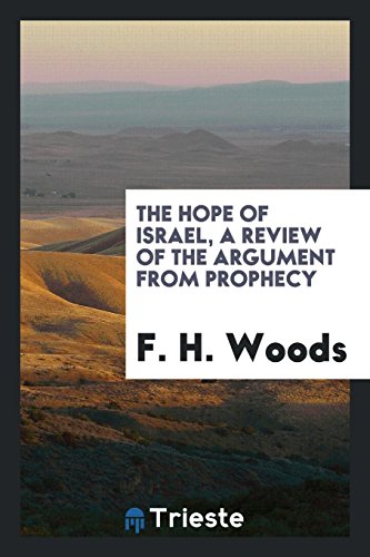 The Hope of Israel, a review of the argument from prophecy