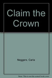 Claim the Crown de Neggers, Carla | Livre | état bon