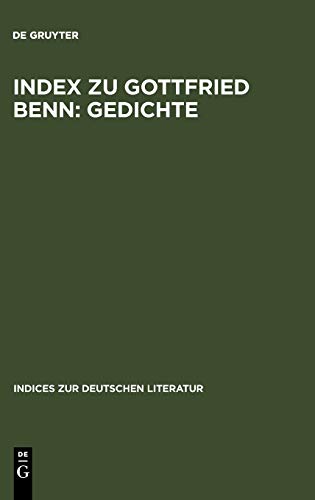 Index zu Gottfried Benn: Gedichte (Indices zur deutschen Literatur, Band 5)