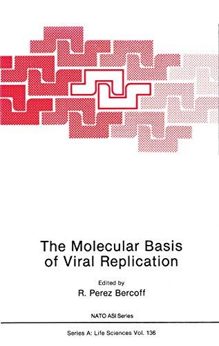 The Molecular Basis of Viral Replication (NATO Science Series A:, 136, Band 136)