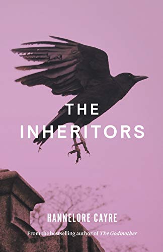 Hannelore Cayre The Inheritors