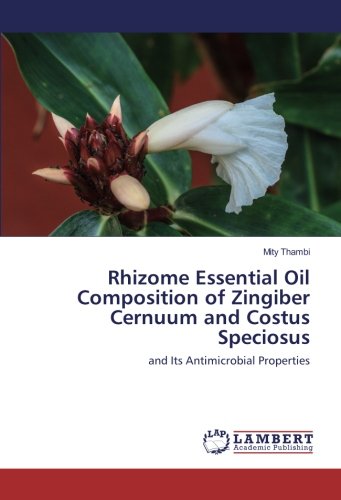 Rhizome Essential Oil Composition of Zingiber Cernuum and Costus Speciosus: and Its Antimicrobial Properties