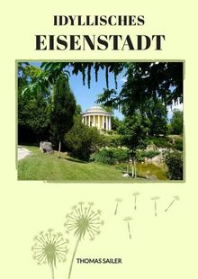 Idyllisches Eisenstadt von Sailer, Thomas | Buch | Zustand sehr gut