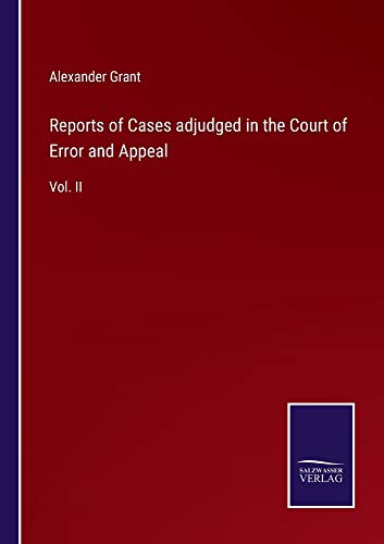 Reports of Cases adjudged in the Court of Error and Appeal: Vol. II