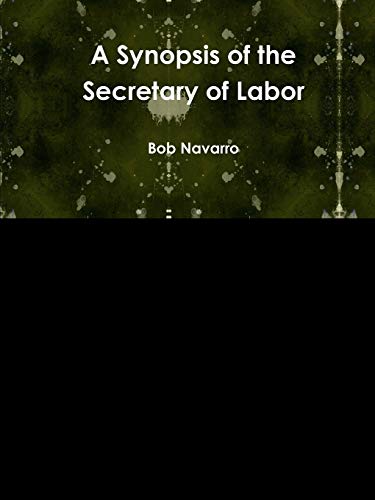A Synopsis of the Secretary of Labor
