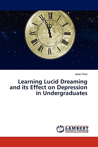 Learning Lucid Dreaming and its Effect on Depression in Undergraduates