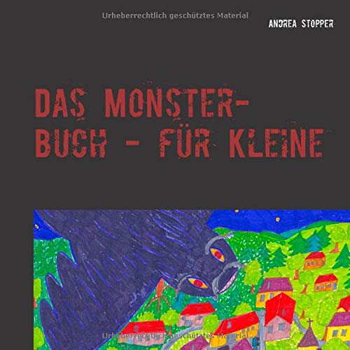 Das Monster-Buch - für Kleine: Geschichten von Monster, Geister,Fabelwesen...gut oder böse.