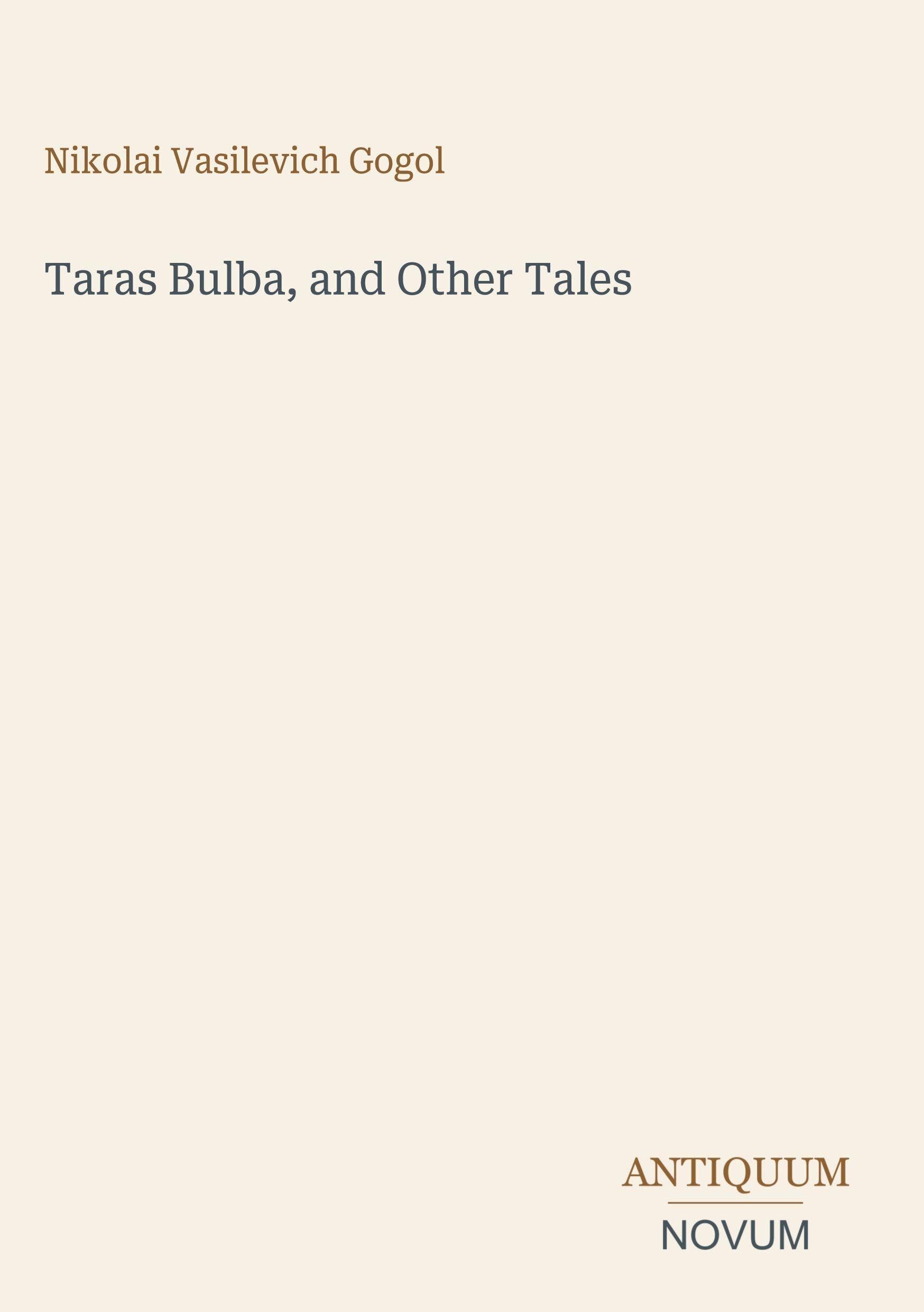 Taras Bulba, and Other Tales