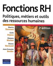 Fonctions RH : politiques, métiers et outils des ressources humaines