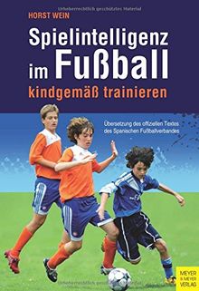 Spielintelligenz im Fußball: kindgemäß trainieren